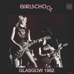 Girlschool : Glasgow 1982